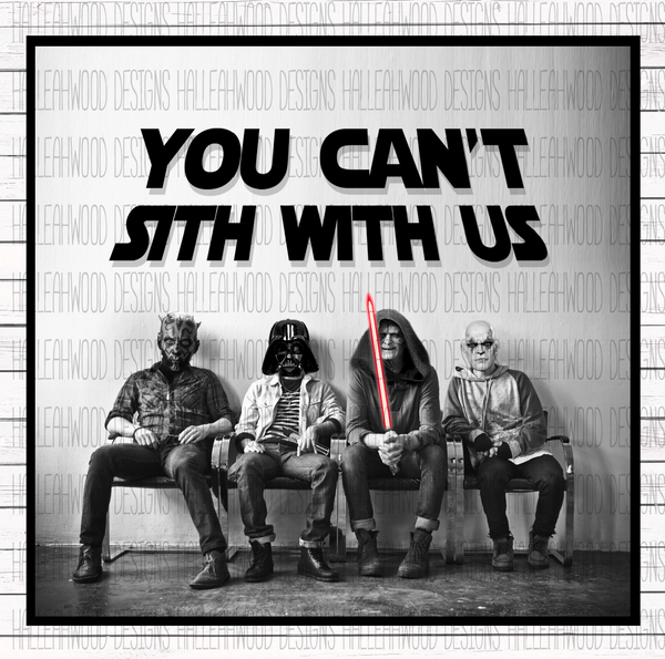 Star Wars Fan Art- You can't Sith with us