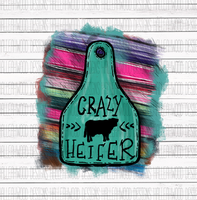 Crazy Heifer- Cow Tag