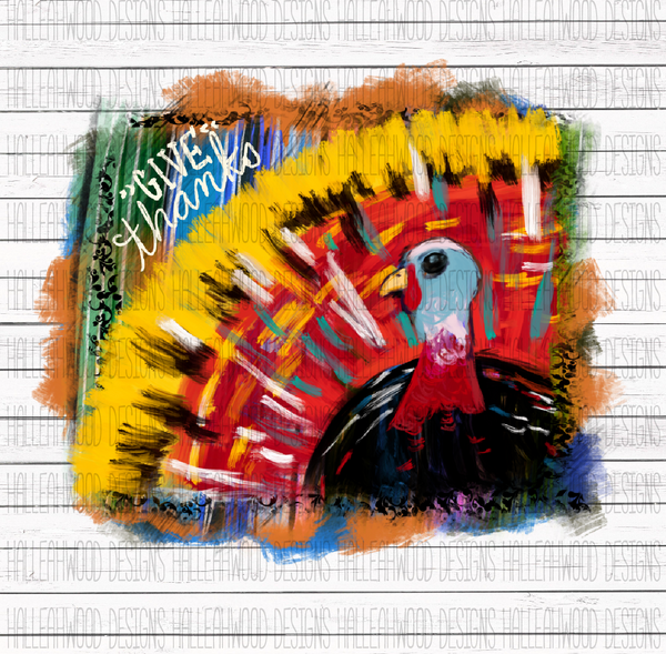 Give Thanks- Painted Turkey