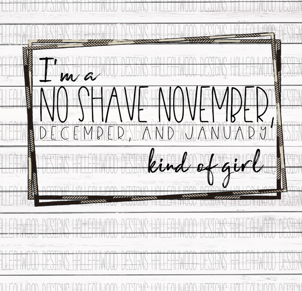 No Shave November Kind of Girl