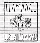 Llama just killed a man