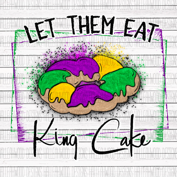 Mardi Gras- Let Them Eat King Cake
