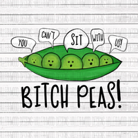 NSFW- Bitch Peas- You Can't Sit with Us