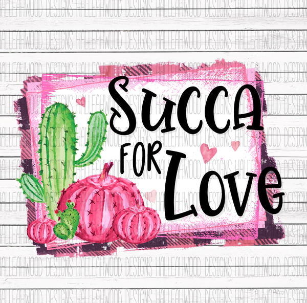 Valentine's Day- Succa for Love