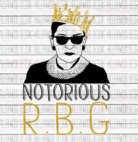 Notorious RBG- Ruth Bader Ginsburg