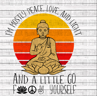 NSFW- Buddha- Peace Love Light- Go Fuck Yourself