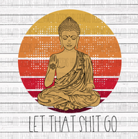 Let that Shit Go- Yoga
