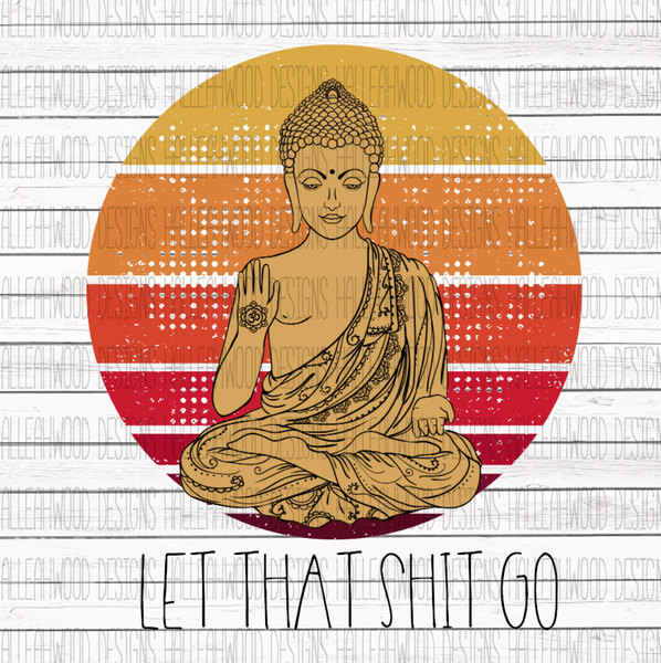 Let that Shit Go- Yoga