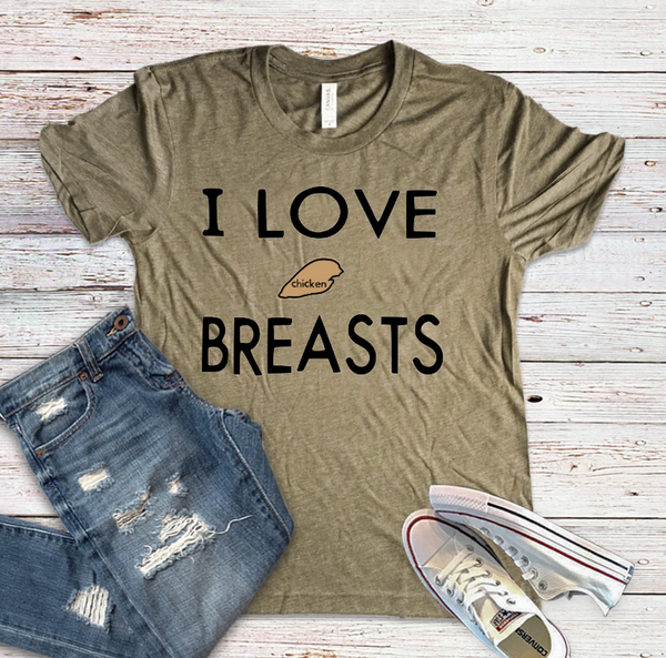 MEN- I love Breasts (chicken)