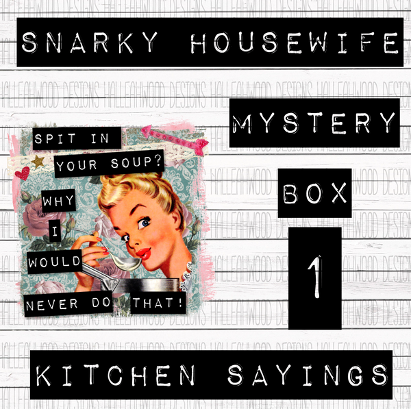 MYSTERY BOX- 1- Kitchen Sayings