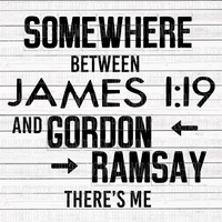 Somewhere Between ... Gordon Ramsay