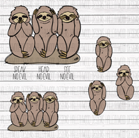 See Hear Speak NO Evil- Sloth bundle