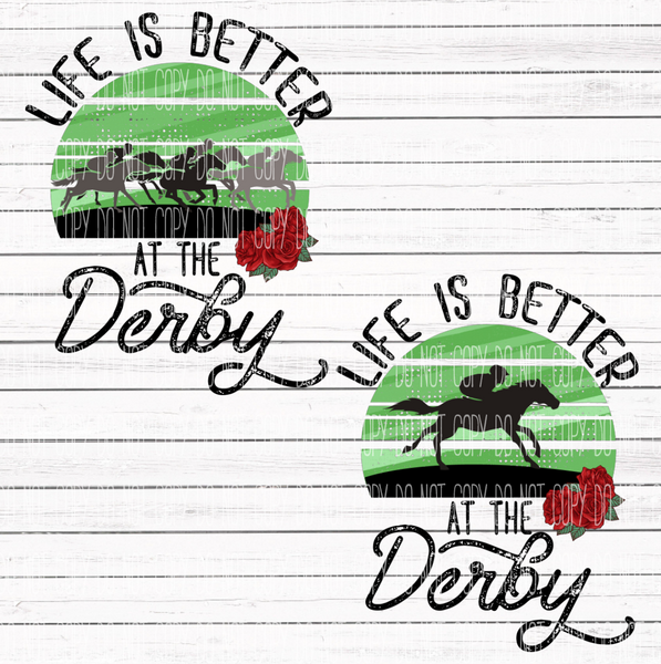 Life is better at the Derby- Kentucky