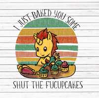 NSFW- Baked you some shut the fucupcakes