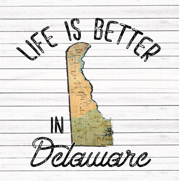 Life is better in Delaware