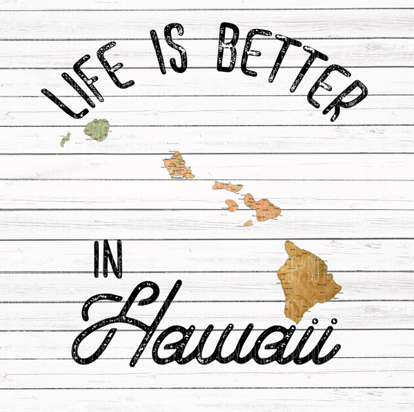 Life is better in Hawaii
