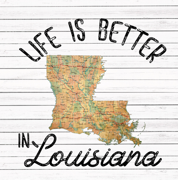 Life is better in Louisiana
