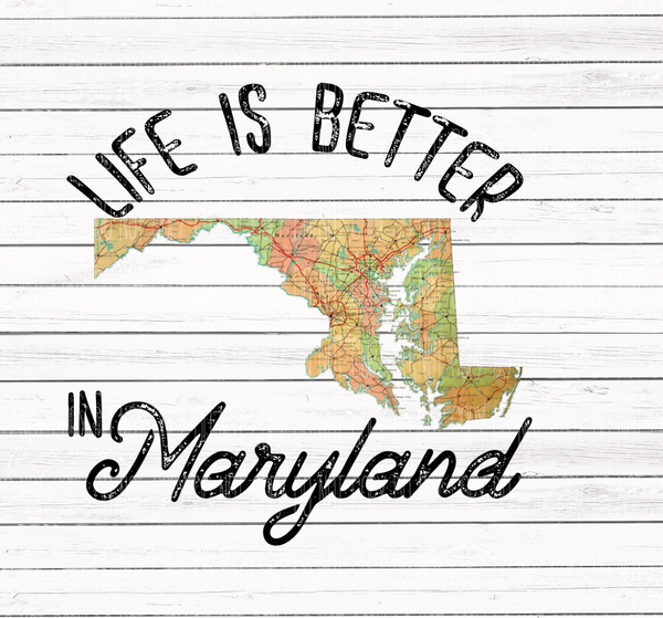 Life is better in Maryland