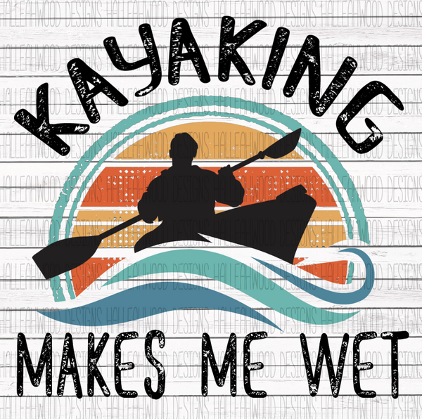 Kayaking Makes me Wet