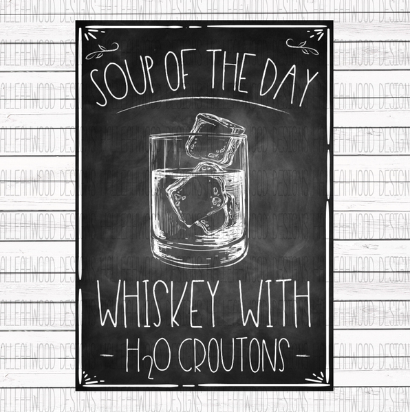 Soup of the Day- Whiskey