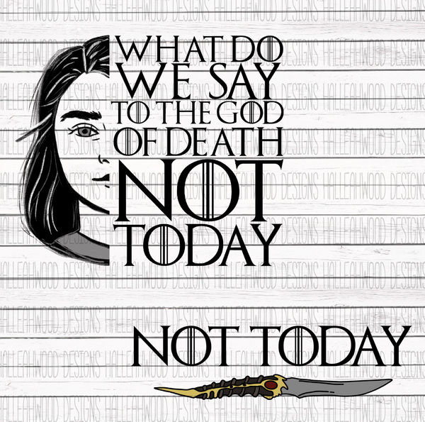 Game of Thrones Fan Art- Not Today God of Death