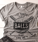 Men- It Takes A Lot of Balls to Hit Like Me- Baseball