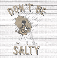 Don't Be Salty- Leopard