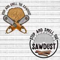 Men- Stop and Smell the Sawdust