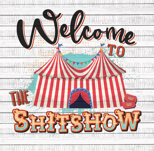 Welcome to the Shitshow- circus