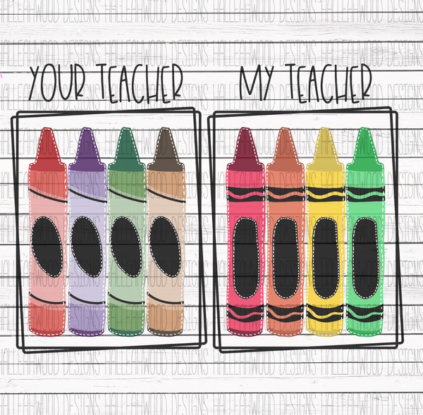 Crayons- Your Teacher My Teacher