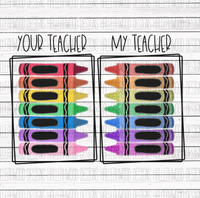 Crayons- Your Teacher My Teacher- Glitter