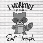 Workout to Eat trash- Racoon