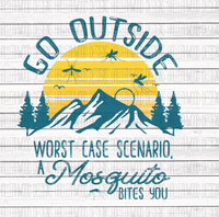 Go Outside- A Mosquito Bites you