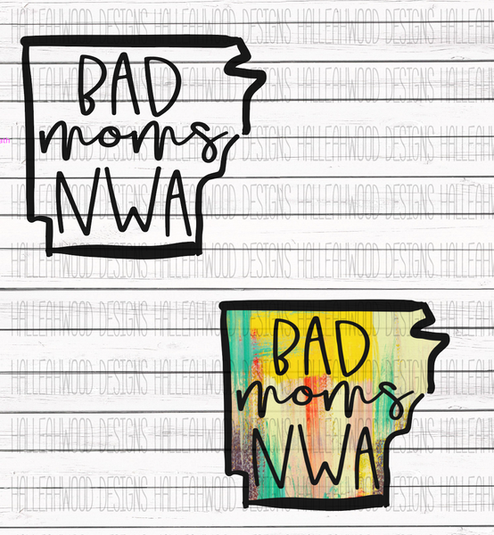 Bad Moms NWA- Cut File and Sublimation File
