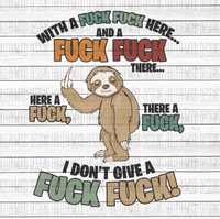 With a Fuck Fuck Here- SLOTH