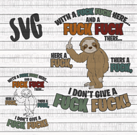 With a Fuck Fuck Here- SLOTH- SVG CUT FILE