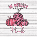 October we wear Pink- Breast Cancer Pumpkins