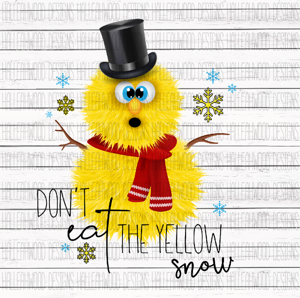 Don't Eat The Yellow Snow- Snowman