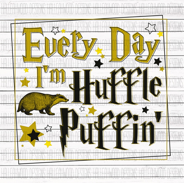HP- Every Day I'm Huffle Puffin