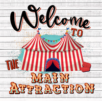 Welcome to the Main Attraction- circus