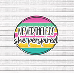 Workout- Nevertheless she Perspired- Circle Version