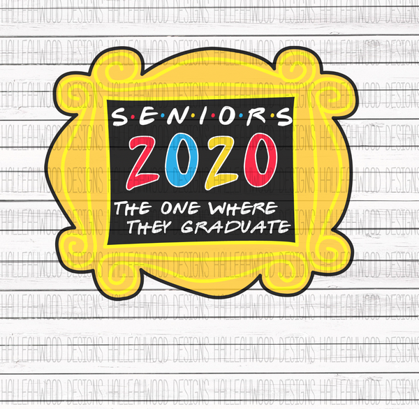 Graduation 2020- The one where they Graduate
