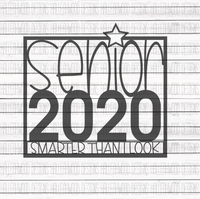 Senior 2020 Smarter than I look