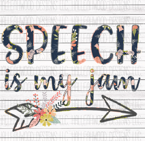 Speech is my Jam- Floral